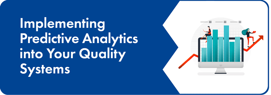 Implementing Predictive Analytics in Your QMS